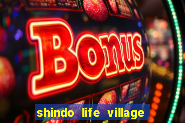 shindo life village blaze private server codes